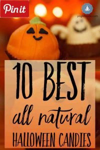 PIN IT 10 best natural halloween candies